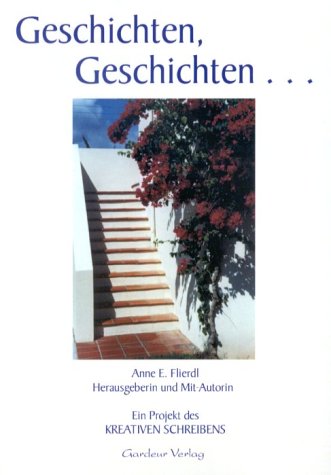 Geschichten, Geschichten . . .: Ein Projekt d. 'Kreativen Schreibens' Fiction