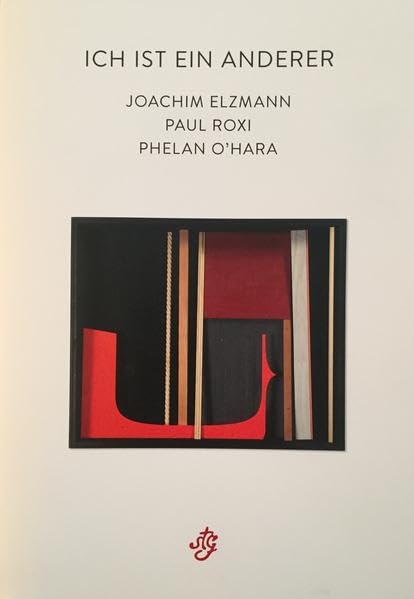 Ich ist ein Anderer: Joachim Elzmann - Pal Roxi - Phelan O'Hara Film, Art & Culture