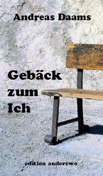Gebäck zum Ich. Geschichten. (edition anderswo) Contemporary literature