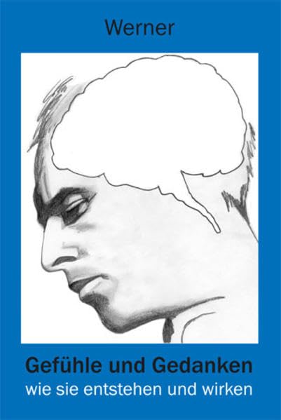 Gefühle und Gedanken – wie sie entstehen und wirken (edition anderswo) Psychology