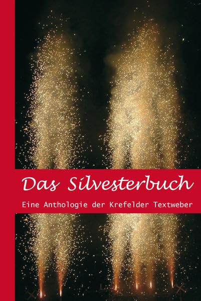 Das Silvesterbuch: Eine Anthologie der Krefelder Textweber (edition anderswo) Contemporary literature