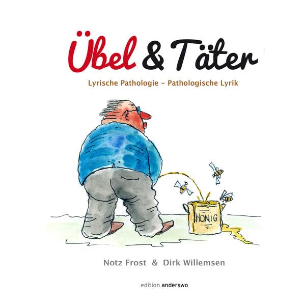 Übel & Täter: Lyrische Pathologie - Pathologische Lyrik (edition anderswo) Poetry