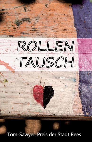 Rollentausch: Ausgewählte Geschichten des Wettbewerbs „Tom-Sawyer-Preis der Stadt Rees“ für Schüler der Klassen 5-13 (edition anderswo) Contemporary literature