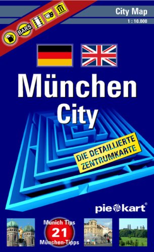 Stadtplan München City 1 : 10.000: Detaillierter Cityplan mit 21 München-Tipps in Deutsch und Englisch sowie mit eingetragenen Biergärten, Brauhäuser, Museen, Theater und Kinos Maps & Plans