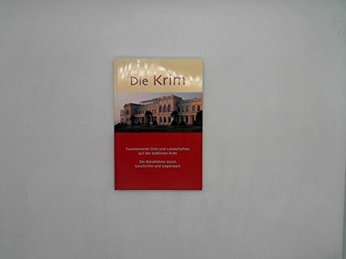 Die Krim: Faszinierende Orte und Landschaften auf der südlichen Krim. Ein Reiseführer durch Geschichte und Gegenwart Humour & Satire