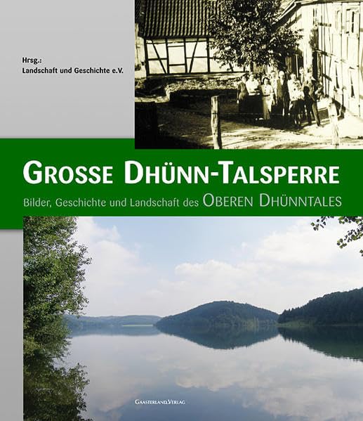 Große Dhünn-Talsperre: Bilder, Geschichte und Landschaft des Oberen Dhünntales Politics & History