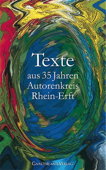 Texte aus 35 Jahren Autorenkreis Rhein-Erft Contemporary literature