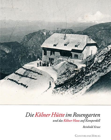 Die Kölner Hütte im Rosengarten Politics & History
