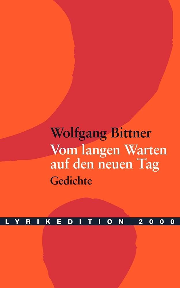 Vom langen Warten auf den neuen Tag: Gedichte (Lyrikedition 2000) Poetry