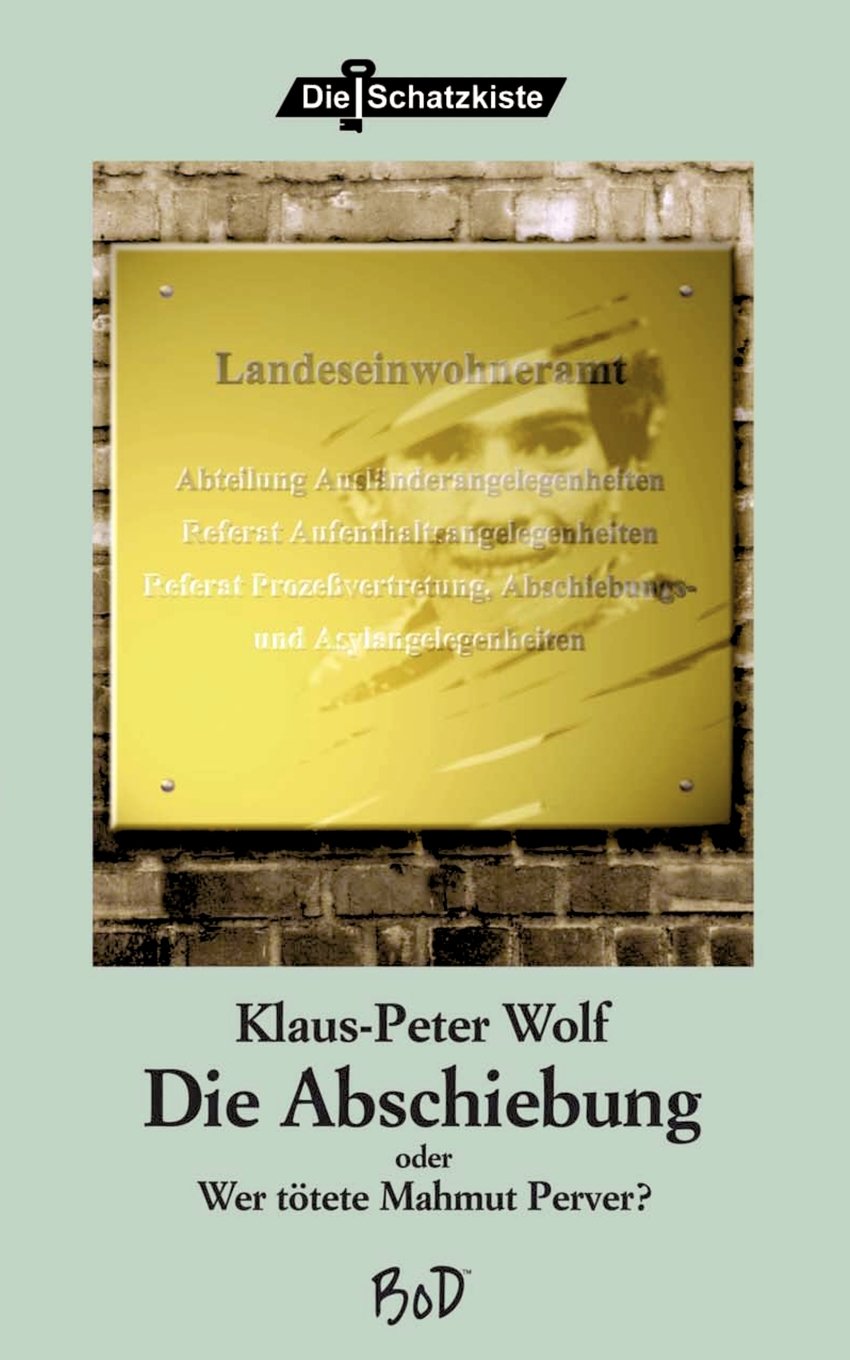 Die Abschiebung oder Wer tötete Mahmut Perver?: Ausgezeichnet mit dem Anne-Frank-Anerkennungspreis Contemporary literature