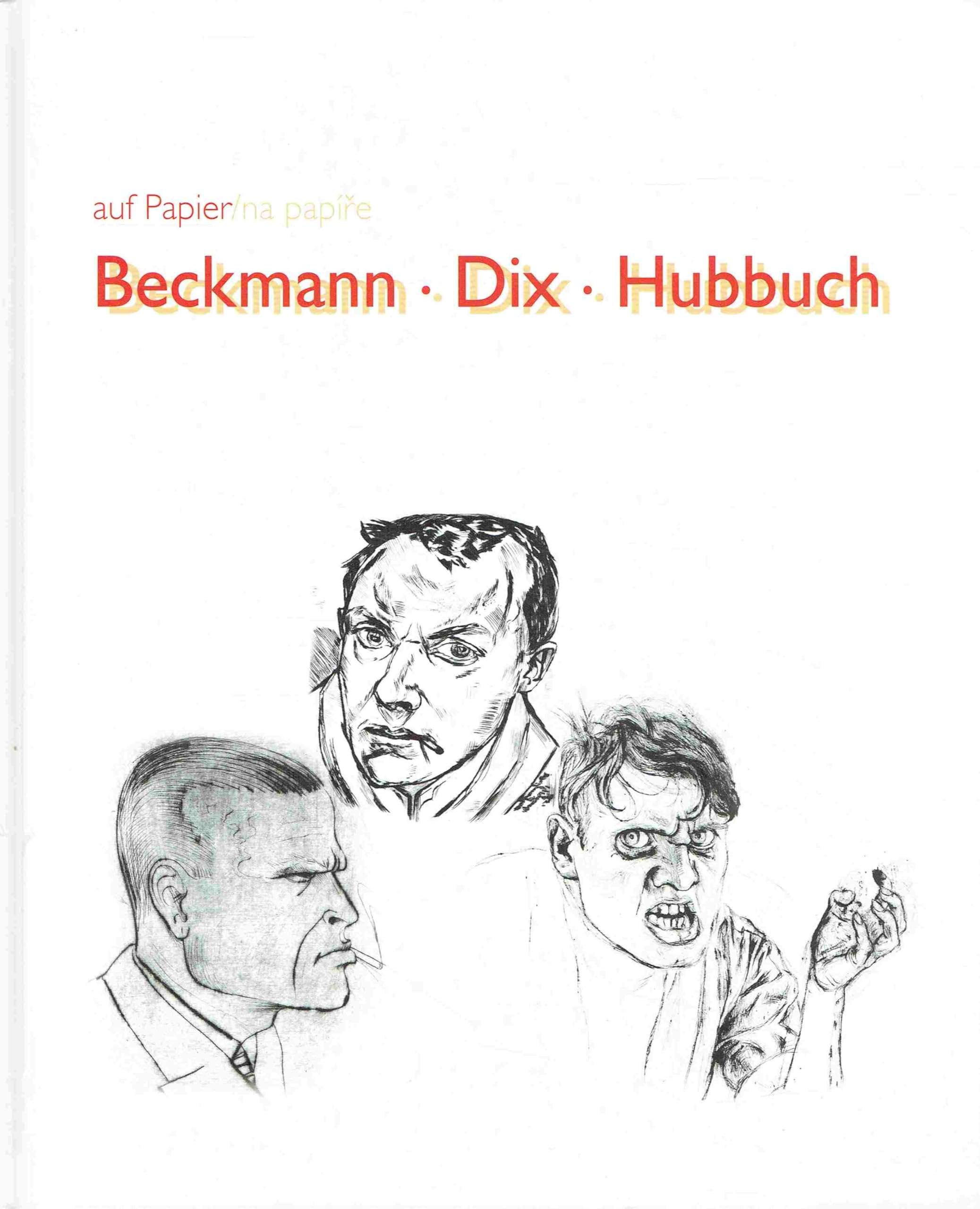 Auf Papier: Max Beckmann, Otto Dix und Karl Hubbuch (Schriftenreihe des Kunstmuseum Bayreuth) Film, Art & Culture