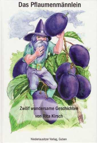 Das Pflaumenmännlein: Zwölf wundersame Geschichten von Rita Kirsch Children's books