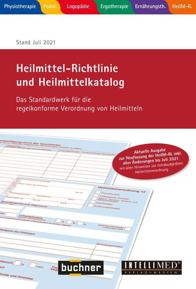 Heilmittel-Richtlinie und Heilmittelkatalog 2021: Das Standardwerk für die regelkonforme Verordnung von Heilmitteln Medicine