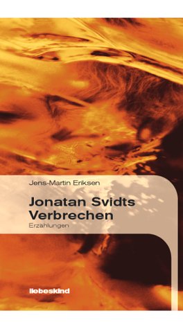 Jonathan Svidts Verbrechen: Erzählungen: Erzählungen. Aus d. Dän. v. Jörg Scherzer Historical Fiction