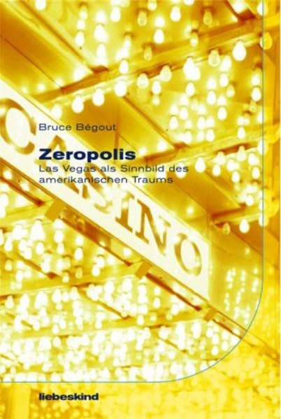 Zeropolis. Las Vegas als Sinnbild des Amerikanischen Traums book
