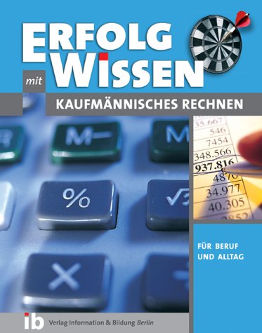 Kaufmännisches Rechnen - für Beruf und Alltag Law