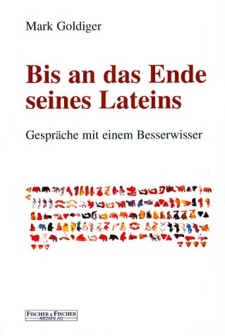 Bis an das Ende seines Lateins: Gespräche mit einem Besserwisser book