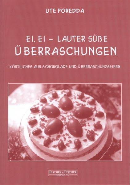 Ei, Ei - lauter süße Überraschungen Hobbies & Crafts