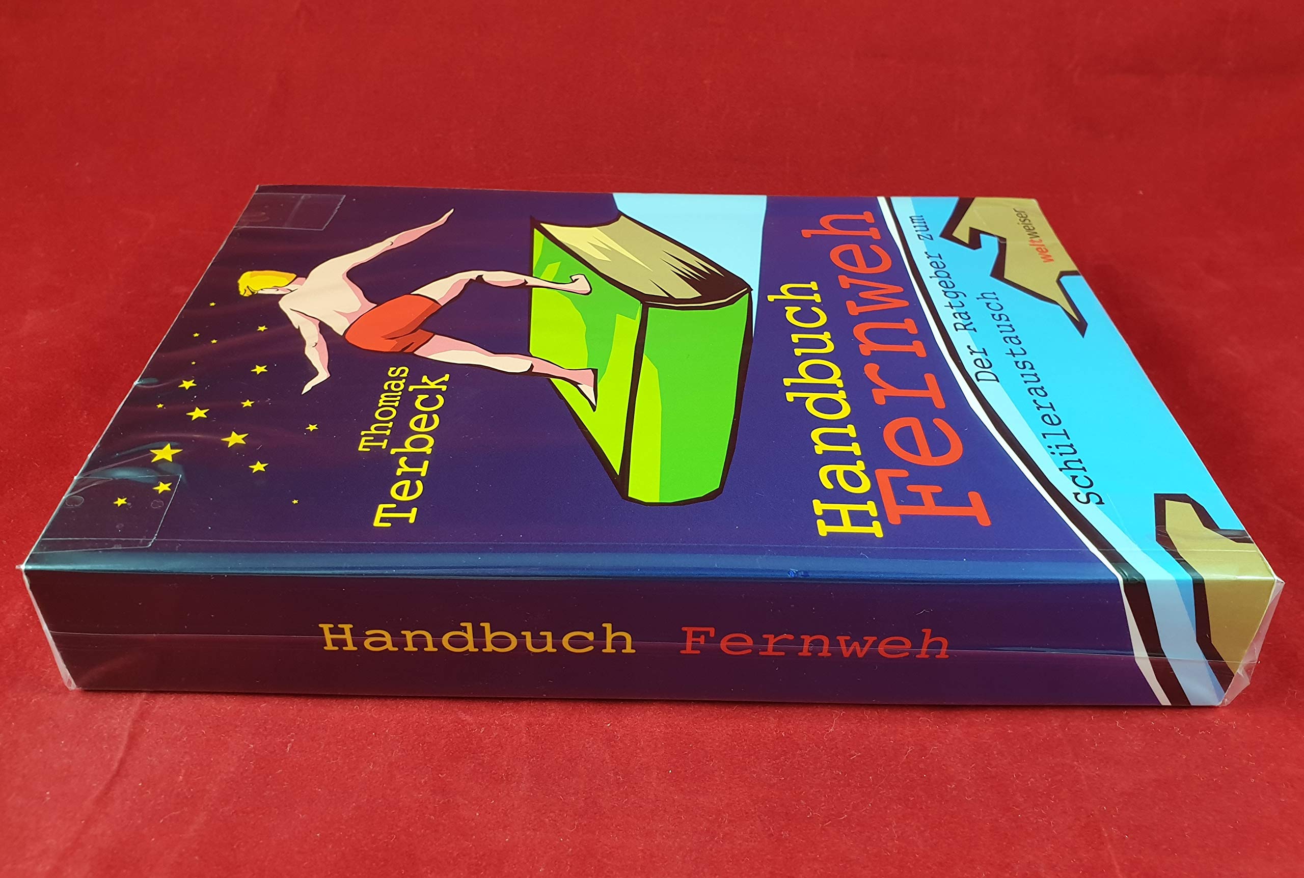 Handbuch Fernweh. Der Ratgeber zum Schüleraustausch. Parents & Children