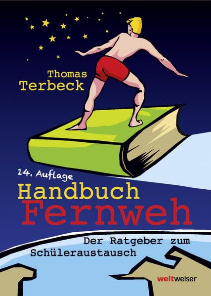 Handbuch Fernweh. Der Ratgeber zum Schüleraustausch Learning & Reference