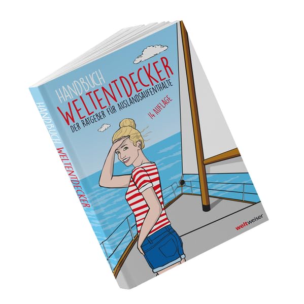 Handbuch Weltentdecker. Der Ratgeber für Auslandsaufenthalte Leisure, Home & Garden