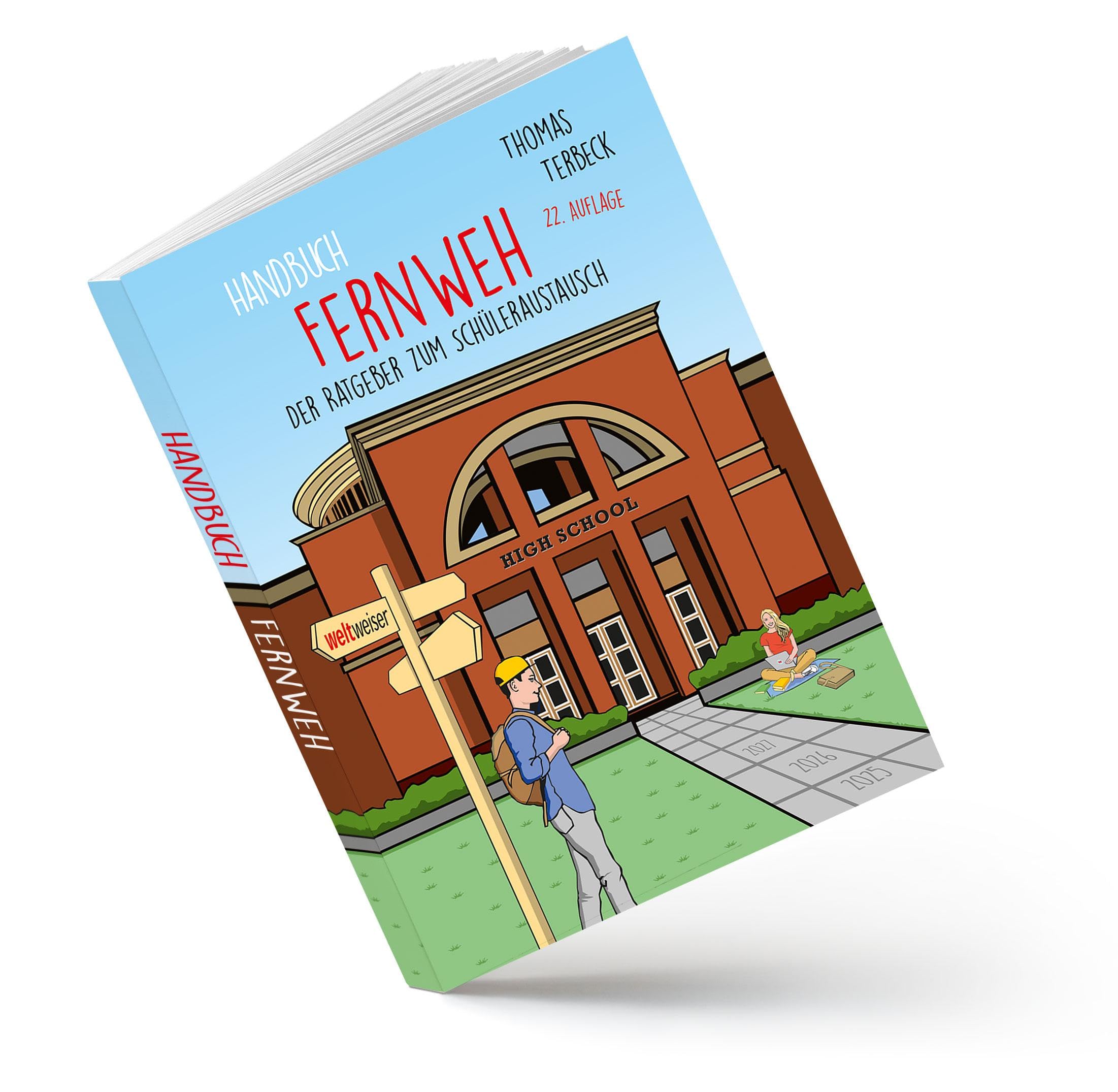 Handbuch Fernweh. Der Ratgeber zum Schüleraustausch Business, Finance & Career