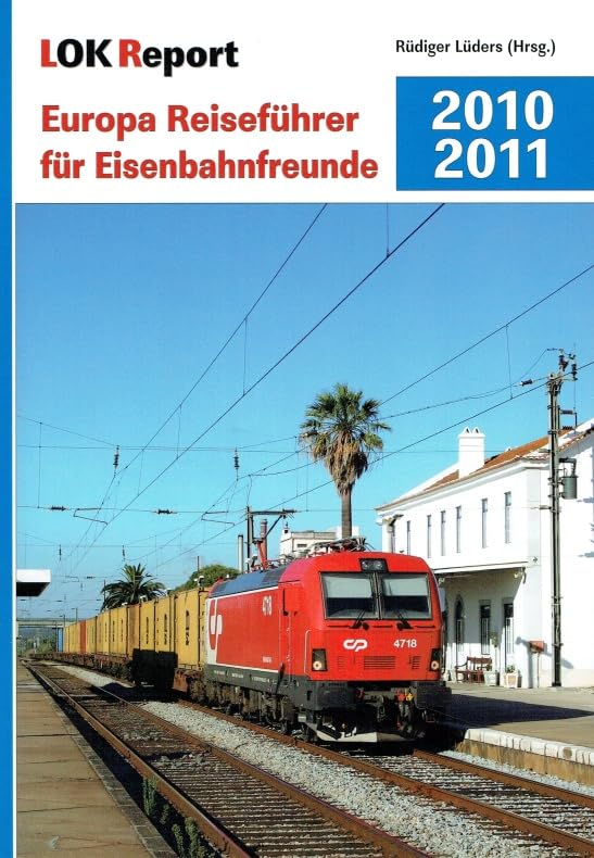 Europa Reiseführer für Eisenbahnfreunde 2010/2011 Business & Technology