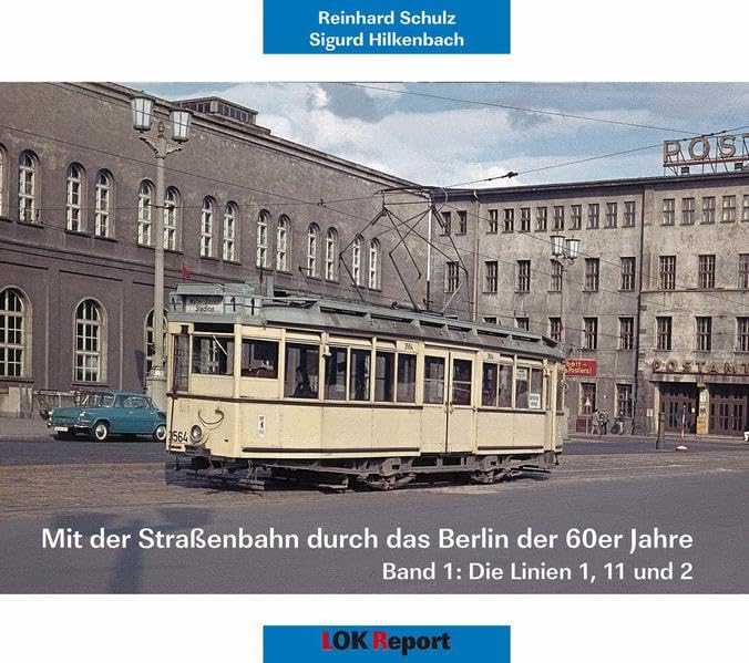 Mit der Straßenbahn durch das Berlin der 60er Jahre: Band 1: Die Linien 1, 11 und 2 Natural Sciences