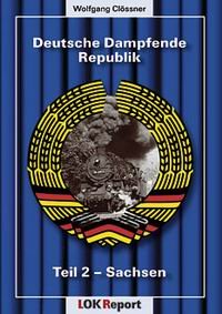 Deutsche Dampfende Republik - Teil 2: Sachsen Films