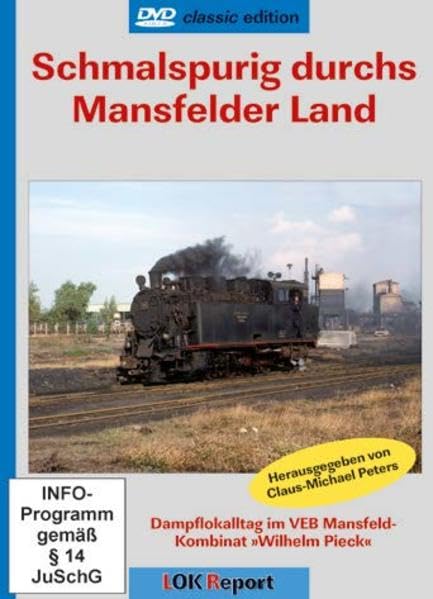 Schmalspurig durchs Mansfelder Land: Dampflokalltag im VEB Mansfeld-Kombinat 'Wilhelm Pieck' Movies