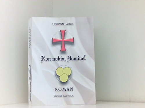 Non nobis, Domine!: Die Biographie des Tempelritters Arminius von Welterod Historical Fiction