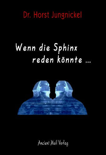 Wenn die Sphinx reden könnte ... Politics & History
