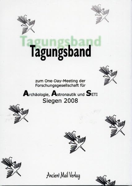 Tagungsband zum One-Day-Meeting der Forschungsgesellschaft für Archäologie, Astronautik und SETI Siegen 2008 book