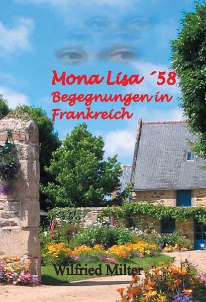 Mona Lisa ´58: Begegnungen in Frankreich Historical Fiction