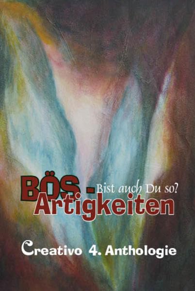 Bist auch Du so? Bös - Artigkeiten: Creativo 4. Anthologie Contemporary literature Books