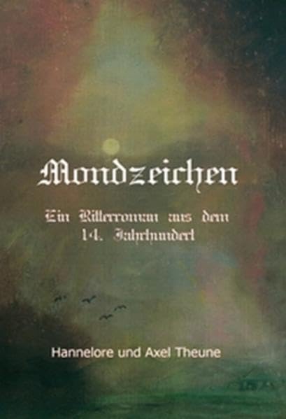 Mondzeichen: Ein Ritterroman aus dem 14. Jahrhundert Fairy Tales & Legends