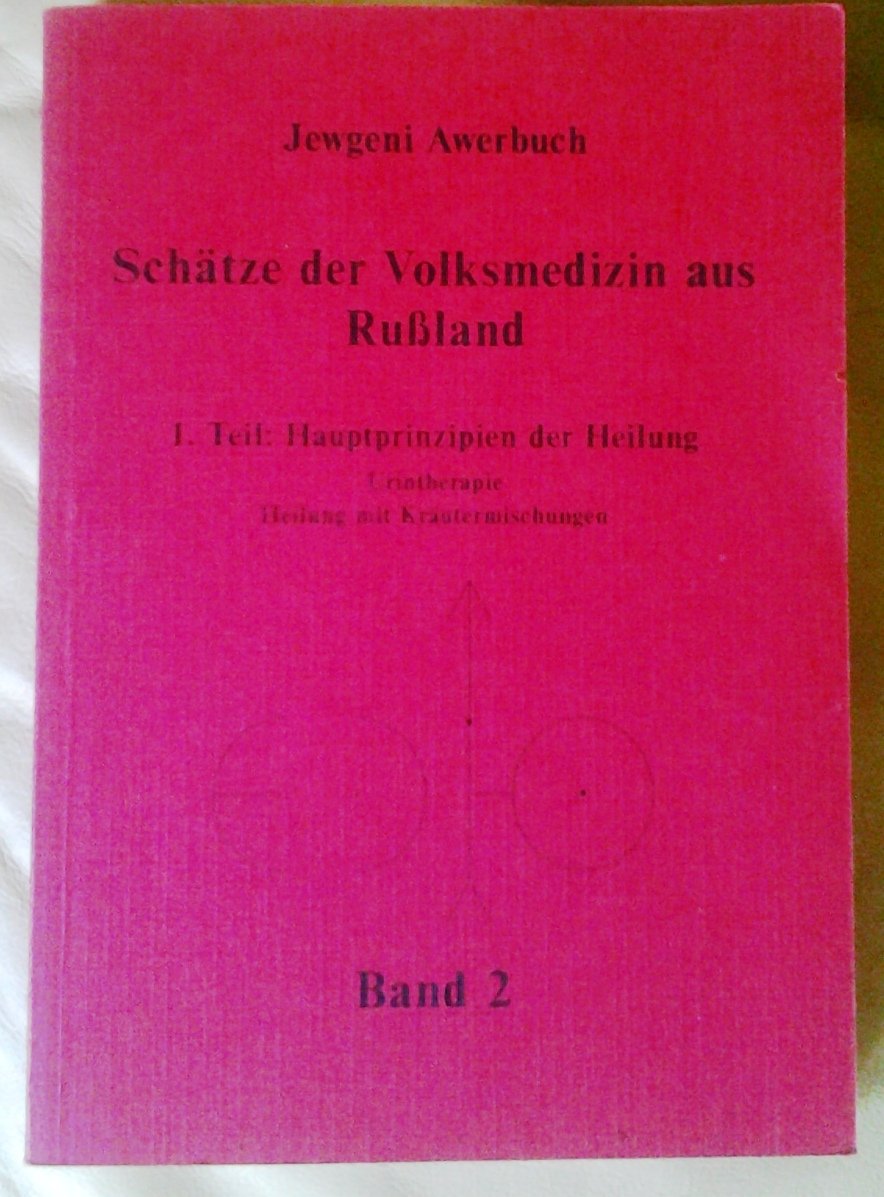 Schätze der Volksmedizin aus Russland: Band 2 Health, Nutrition & Fitness
