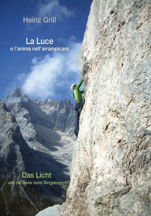 La luce e l'anima nell'arrampicare-Das Licht und die Seele beim Bergsteigen book