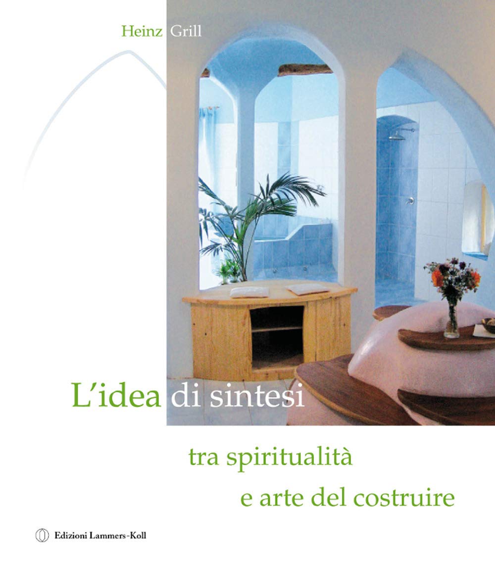 L'idea di sintesi tra spiritualità e arte del costruire Architecture