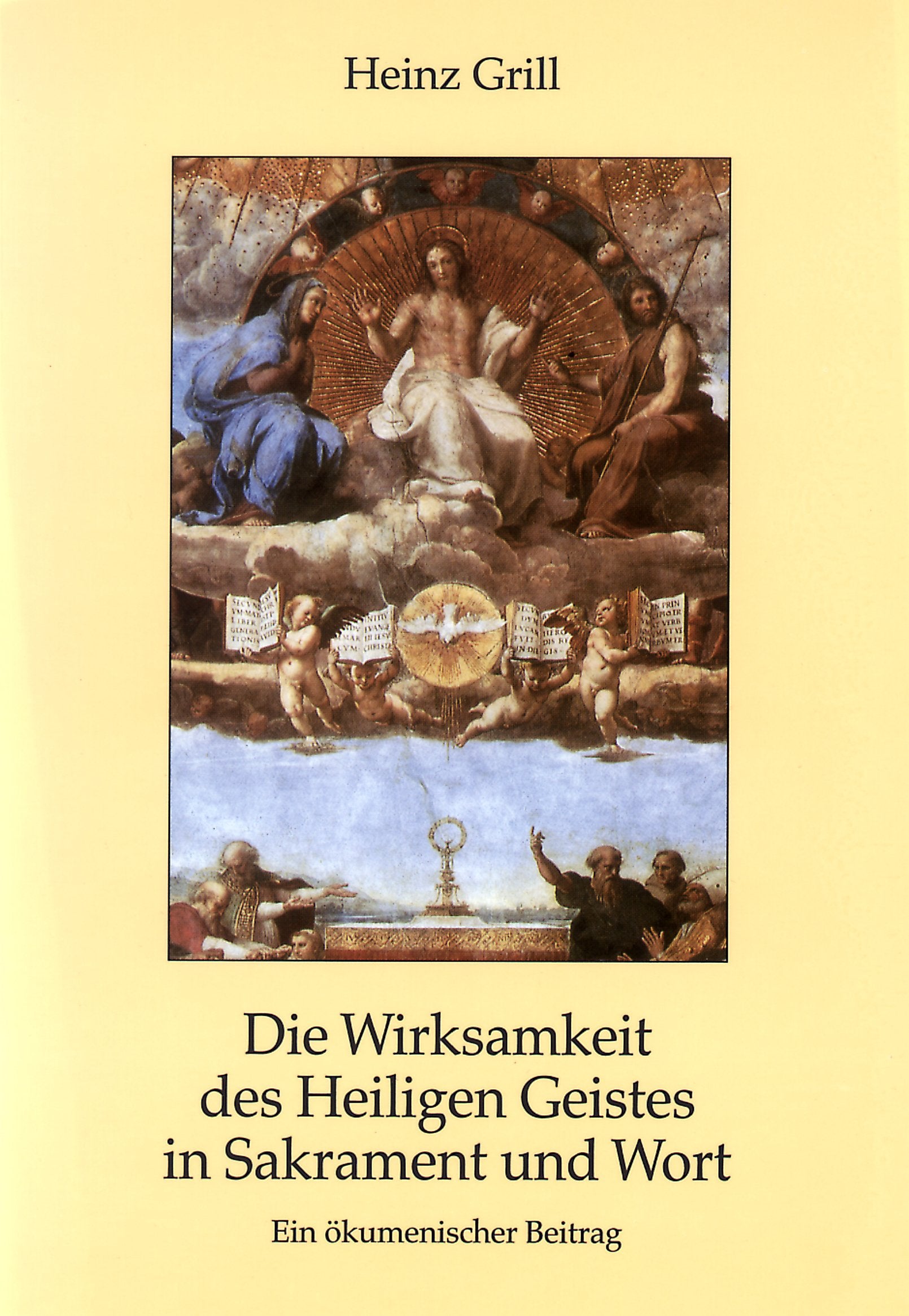 Die Wirksamkeit des Heiligen Geistes in Sakrament und Wort Religion & Esotericism