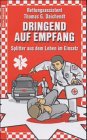 Dringend auf Empfang: Splitter aus dem Leben im Einsatz: Splitter aus dem Leben im Einsatz. Vorw. v. Simone M. Meinhardis Historical Fiction