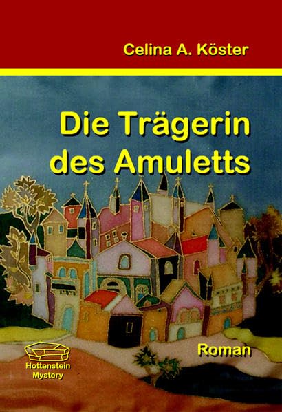 Die Trägerin des Amuletts: Hottenstein Mystery Horror & Mystery