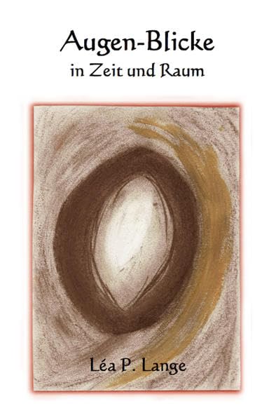 Augen-Blicke in Zeit und Raum Poetry