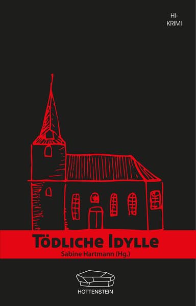 Tödliche Idylle: Kurzkrimis aus Sibbesse Contemporary literature