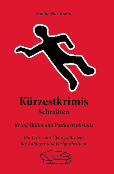 Kürzestkrimis schreiben: Krimi-Haiku und Postkartenkrimis Non-fiction