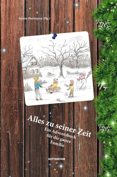 Alles zu seiner Zeit: Für jeden Tag im Advent: 24 Geschichten plus Bastelidee oder Rezept. Novels & Short Stories