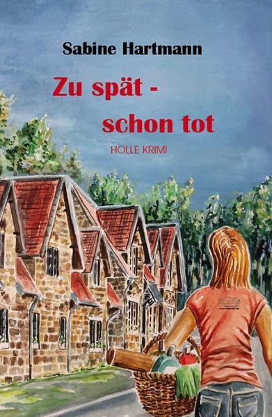 Zu spät - schon tot: Holle kriminell Contemporary literature