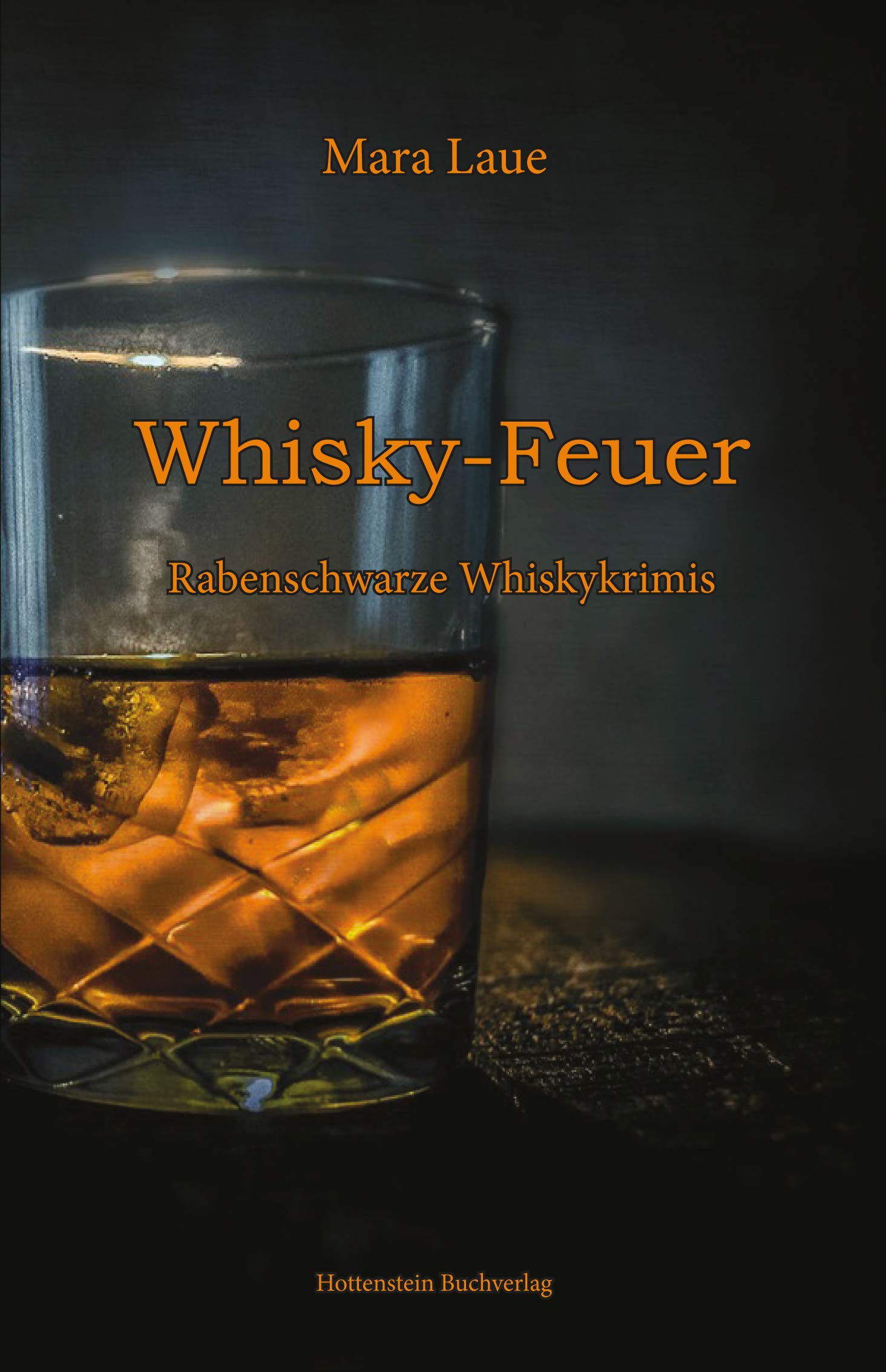 Whisky-Feuer: Rabenschwarze Whiskykrimis Essays & Short Stories