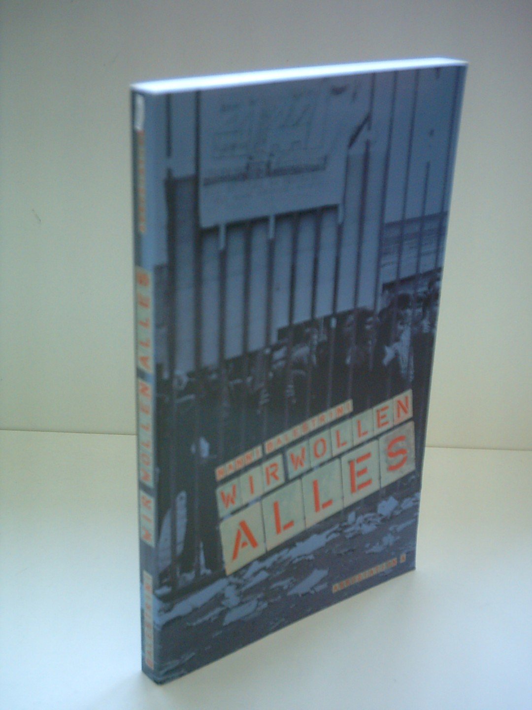 Wir wollen alles: Roman der Fiatkämpfe Contemporary literature
