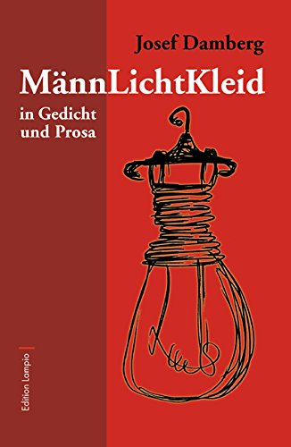 MännLichtKleid: In Gedicht und Prosa Poetry